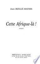 Cette Afrique-là!