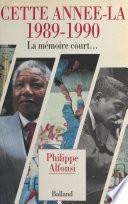 Cette année-là (1989-1990) : La mémoire court