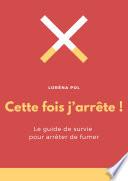 Cette fois j'arrête !