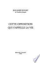 Cette opposition qui s'appelle la vie