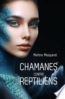 Chamanes contre reptiliens
