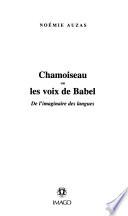 Chamoiseau, ou, Les voix de Babel