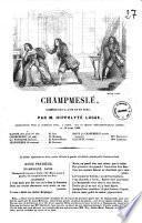 Champmesle comedie en un acte et en vers par M. Hippolyte Lucas