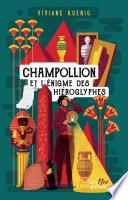 Champollion et l'enigme des hieroglyphes