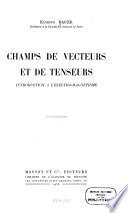 Champs de vecteurs et de tenseurs