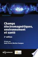Champs électromagnétiques, environnement et santé 2ème édition