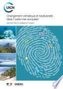 Changement climatique et biodiversité dans l’outre-mer européen