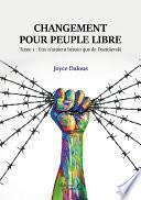 Changement pour peuple libre – Tome 1 : Eux n'avaient besoin que de Dostoïevski