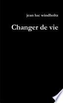 Changer de Vie