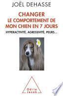 Changer le comportement de mon chien en 7 jours