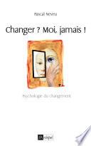 Changer ? Moi, jamais !