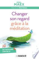 Changer son regard grâce à la méditation