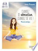 Changez de vibration, changez de vie !