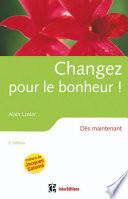 Changez pour le bonheur ! - 2e éd.