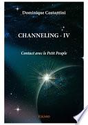 Channeling IV - Contact avec le Petit Peuple