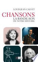 Chanson - La bande-son de notre histoire
