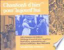 Chansons d'hier pour aujourd'hui (345 chansons du folklore)