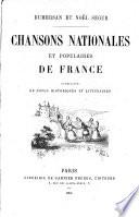 Chansons Nationales et Populaires de France. Accompagnées de notes historiques et littéraires