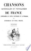 Chansons nationales et populaires de France, accompagnées de notes historiques et littéraires par Dumersan et Noël Ségur