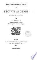 Chansons populaires recueillies dans la haute-Égypte de 1900 à 1914 par G. Maspero. Les contes populaires de l'Égypte ancienne, tr. et comm. par G. Maspero