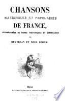 Chansos nationales et populaires de France accompagnees de notes historiques et litteraires (avec illustrations.) 2 Vol