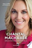 Chantal Machabée – Désavantage numérique