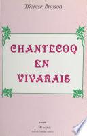 Chantecoq en Vivarais