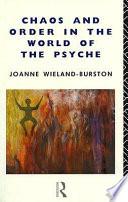 Chaos and Order in the World of the Psyche