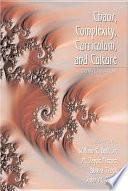 Chaos, Complexity, Curriculum and Culture