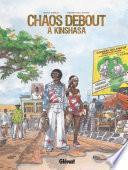 Chaos debout à Kinshasa