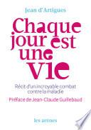 Chaque jour est une vie