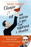 Chaque mot est un oiseau à qui l'on apprend à chanter