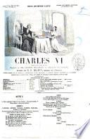 Charles 6. opéra en cinq actes paroles de Casimir Delavigne et Germain Delavigne