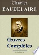 Charles Baudelaire : Oeuvres complètes et annexes — 54 titres (Nouvelle édition enrichie)