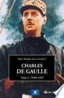 Charles de Gaulle, tome 1