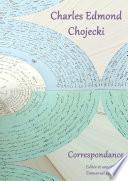 Charles Edmond Chojecki, Correspondance