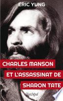 Charles Manson et l'assassinat Sharon Tate
