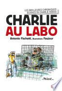 Charlie au labo. Les meilleures chroniques science dans Charlie Hebdo