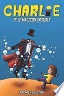 Charlie et le magicien invisible