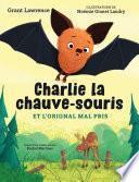 Charlie la chauve-souris et l’orignal mal pris
