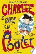 Charlie se change en poulet