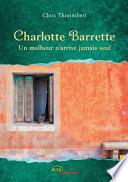 Charlotte Barrette. Un malheur n’arrive jamais seul