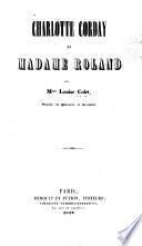 Charlotte Corday et madame Roland