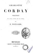 Charlotte Corday tragedie en cinq actes et en vers par F. Ponsard