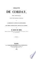Charlotte de Corday, essai historique ... avec portrait et facsimile