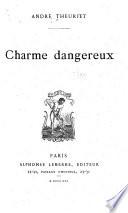 Charme dangereux