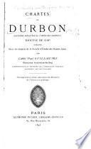 Chartes de Durbon, quartrième monastère de l'Ordre des Chartreux , diocèse de Gap