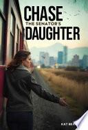 Chase The Senator's Daughter