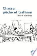 Chasse, pêche et trahison