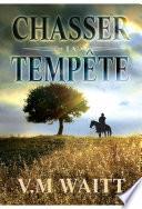 Chasser la tempête